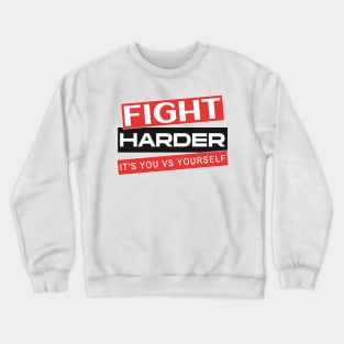 It's you vs you Crewneck Sweatshirt